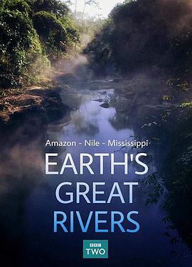 地球壮观河流之旅 第一季第01集